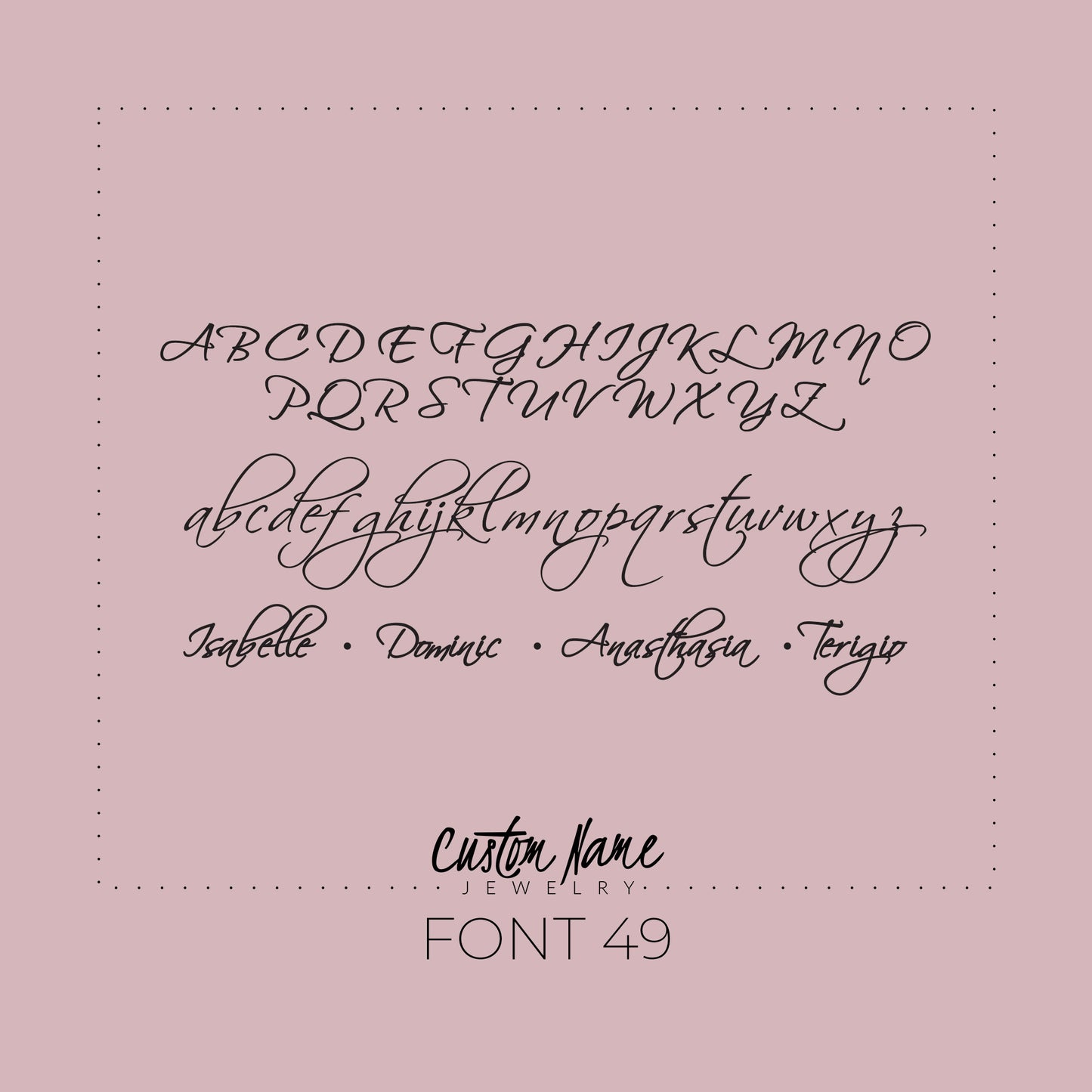 Font used for the link chain of the Script Name Necklace, which can be personalized with a name.